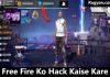 Free Fire Ko Hack Kaise Kare