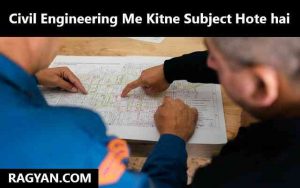 Civil Engineering Me Kitne Subject Hote hai