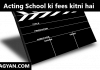 Acting School ki fees kitni hai
