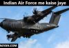 Indian Air Force me kaise jaye